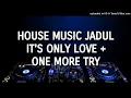 Download Lagu House Music Jadul - It's Only Love + One More Try
