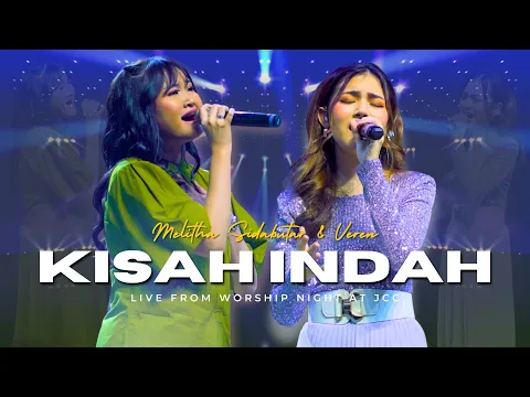 Download MP3 Kisah Indah - Melitha Sidabutar \u0026 Veren | Live from Worship Night at JCC