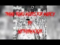 Download Lagu NETHERWALKER - Thine King Weeps for Mercy
