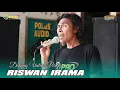 Download Lagu Bagus Banget Suaranya RISWAN IRAMA • DATANG UNTUK PERGI