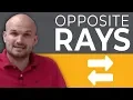 What are opposite Rays
