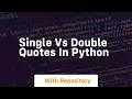 single vs double quotes in python