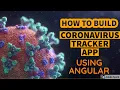 CORONAVIRUS TRACKER APPLICATION IN ANGULAR l CORONA API