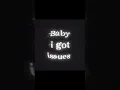 Baby i got issues but i love myself 🫠🤌💗 #shorts #youtubeshorts #lyrics #song