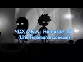 Download Lagu NDX A.K.A - Remukan Ati (Lirik Terjemah Indonesia)