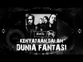 Download Lagu Koil - Kenyataan Dalam Dunia Fantasi (Lirik)
