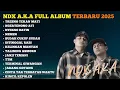 Download Lagu NDX AKA Full Album || Kelingan Mantan, Sayang || Buat Tidur Nyenyak