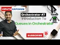Introduction to Orchestrator Queues in UiPath Chapter 7