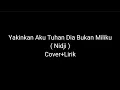 Yakinkan Aku Tuhan Dia Bukan Miliku - Nidji (cover+lirik)