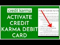 How to Activate Credit Karma Debit Card 2023 Credit Karma Debit Card Activation