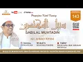 Lagu PERTEMUAN KE-143- HAL. 217  KITAB SABILAL MUHTADIN  OLEH KH. AHMAD RIFANI  (3 PEBRUARI  2026)