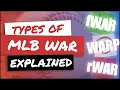 WHY ARE THERE DIFFERENT TYPES OF MLB WAR