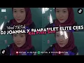 Download Lagu DJ JOANNA X PAMBASILET ELITE CEES SLOW VERSION VIRAL TIKTOK 2024