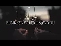 Download Lagu 범키 ( Bumkey ) - When I Saw You [ENG]