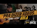 Download Lagu Como tocar PRA DIZER ADEUS, Titãs - PASSO A PASSO