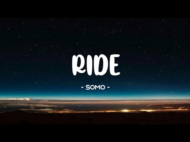 Download MP3 Somo - Ride Lyrics 🎵 | (Tiktok Song)