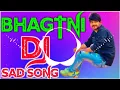 Download Lagu PYAR KE BHAGTANI DJ Remix SONG|MOHIT SHARMA|BHAGTANI REMIX SONG| HARYANVI SAD Song 2021