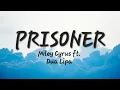 Download Lagu Miley Cyrus — Prisoner (Lyrics) ft. Dua lipa