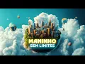 Lagu MANINHO - Sem Limites  (Official Lyric Video)