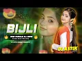 Download Lagu New Purulia Dj Song || Bijli || Kundan Kumar Purulia New Song || Mixing By Dj Astik
