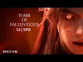 Download Lagu Shen mu | [ENG SUB] TOMB OF FALLEN GODS S3 EP9 50fps 1080p #shenmu #tomboffallengods donghua #神墓  