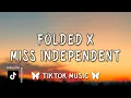 Download Lagu Folded x Miss Independent (Mashup) DJ Takumii {Lyrics}