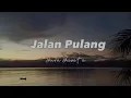 Download Lagu Yura Yunita - Jalan Pulang ( lirik lagu )