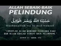 Download Lagu Hasbunallah Wa'nimal Wakeel - Khai Bahar (1 Jam)