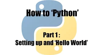 How To Python Part 1 Setting Up Hello World