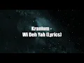 Kranium   Wi Deh Yah Lyrics 480p