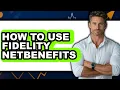 How To Use Fidelity NetBenefits Easy Method