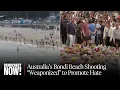 Antony Loewenstein on the Hanukkah Massacre in Sydney \u0026 the Muslim Food Vendor Who Saved Lives