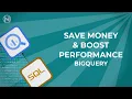 5 Tips to Save Money and Boost Performance on BigQuery