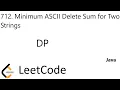 LeetCode 712 Minimum ASCII Delete Sum for Two Strings DP Java