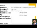 Solved Example Problem 6 - Economic Load Dispatch by Participation Factor Method