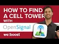 How to Find a Cell Tower using the OpenSignal App weBoost