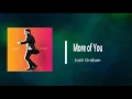 Josh Groban - More of You (Lyrics)