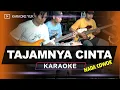 Download Lagu TAJAMNYA CINTA CELURIT CINTA KARAOKE NADA COWOK PRIA