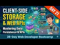 Day 21 Client-Side Storage Web APIs 28-Day Web Developer Bootcamp