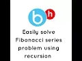 Recursion in SPA Fibonacci series -Mumbai university-Part 2