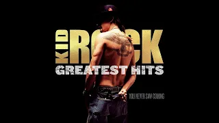 Kid Rock - Greatest Hits: You Never Saw Coming (Full Album)