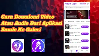 tutorial cara mendownload video dan audio dari aplikasi smule ke galeri
