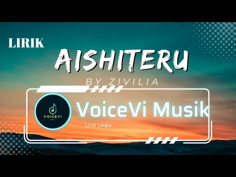 Download MP3 AISHITERU - ZIVILIA (LIRIK)