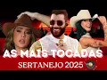 Download Lagu AS Mais TOCADAS Sertanejo 2025 | Os Maiores Sucessos do Sertanejo Universitário 2025