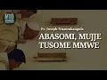 Download Lagu ABASOMI, MUJJE TUSOME MMWE. | Fr. Joseph Nnamukangula. (MTO 01)