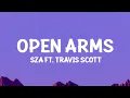Download Lagu SZA - Open Arms (Lyric) ft. Travis Scott