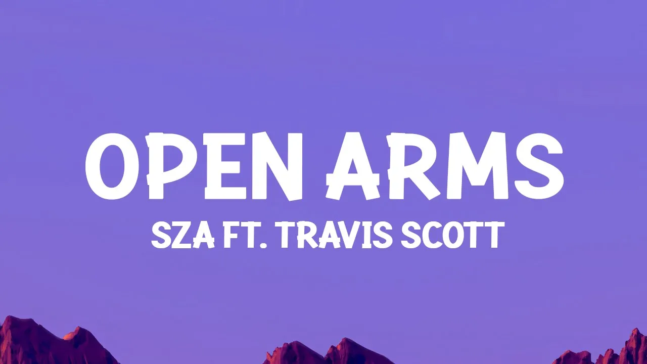 SZA - Open Arms (Lyric) ft. Travis Scott