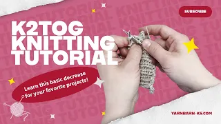 How to Knit Two Together K2Tog Easy Knitting Decrease for Beginners
