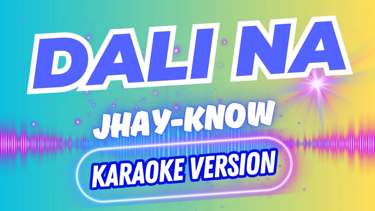 DALI NA (KARAOKE VERSION) JHAY-KNOW #DaliNa #Jhayknow #BisayaKaraoke
