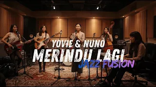 yovie u0026nuno merindu lagi cover jazz fusion